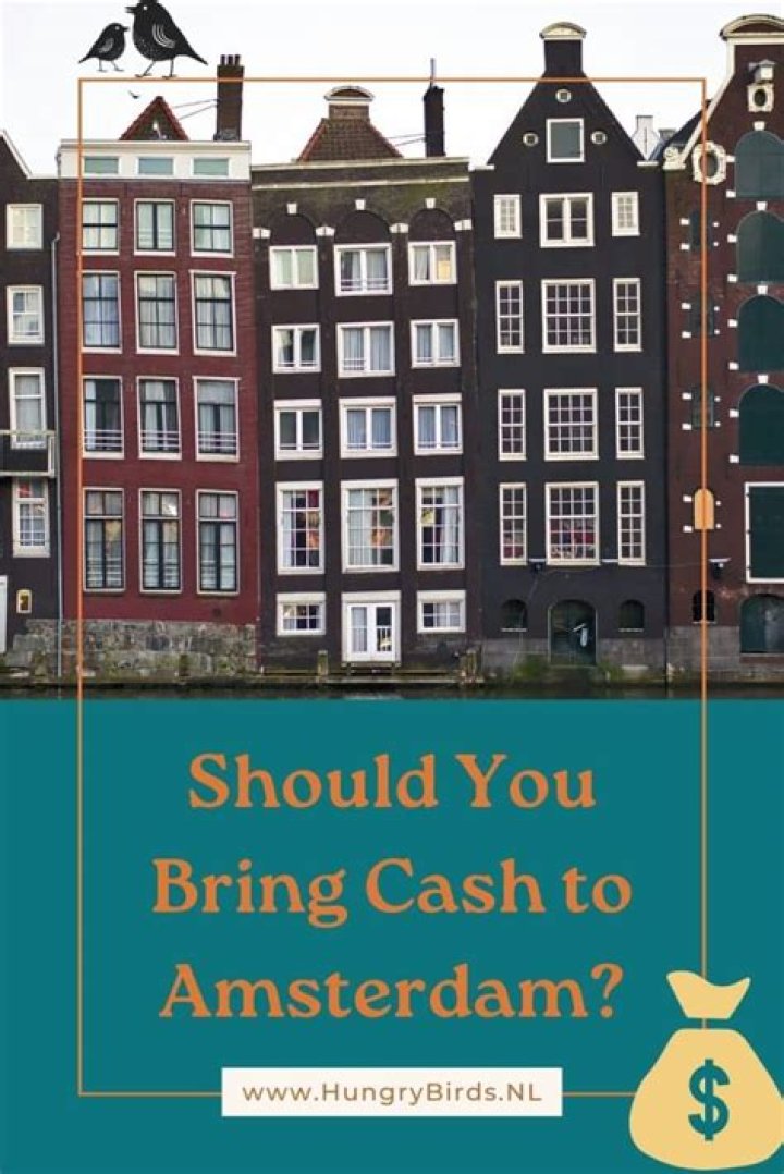 Do I need to bring cash to Amsterdam?