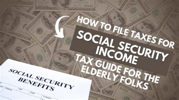 Do seniors on Social Security have to file taxes?