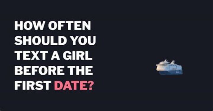 How often should you text when dating?