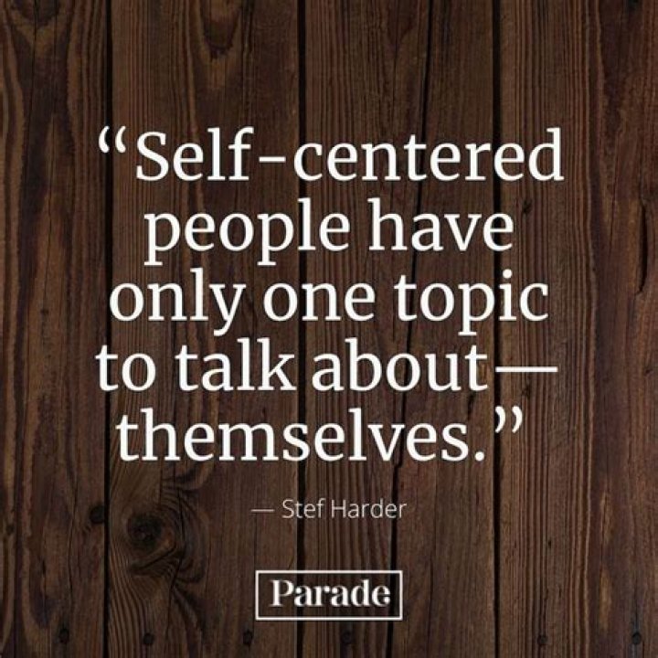 What are the signs of a self centered person?