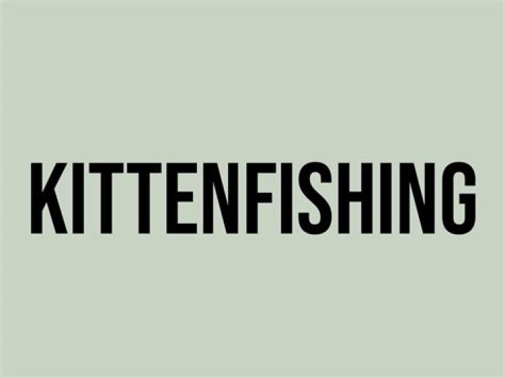 What does Kittenfishing mean?