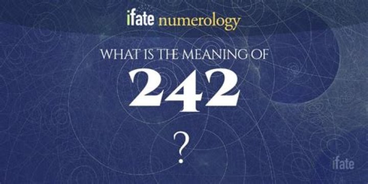 What does the number 242 mean?