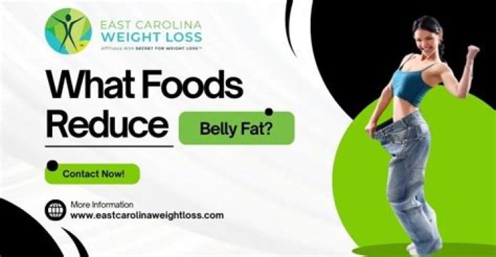 What foods reduce belly fat?