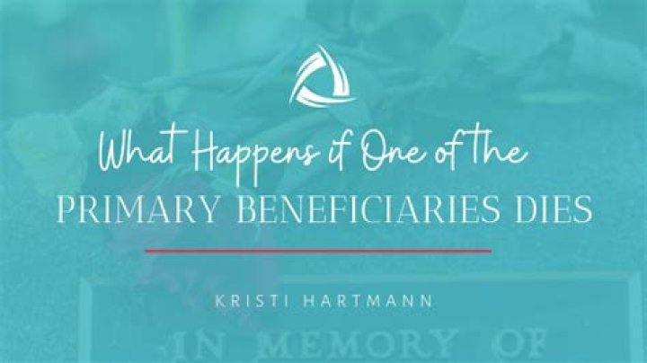 What happens if you have 2 beneficiaries and one dies?