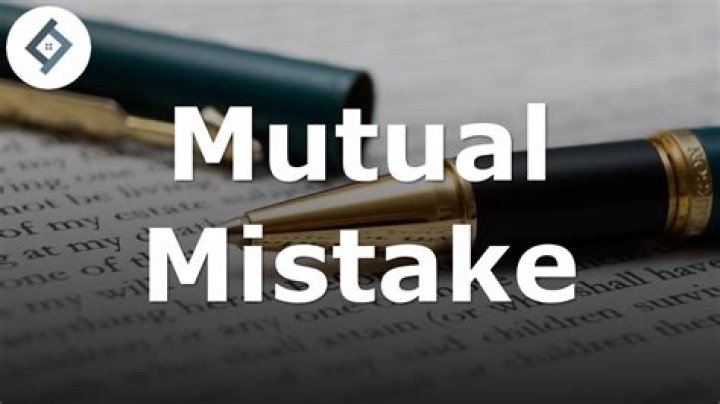 What is a mutual mistake example?