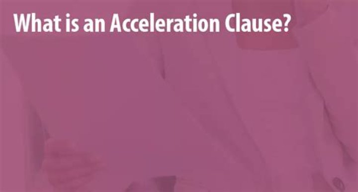 What is an acceleration clause?