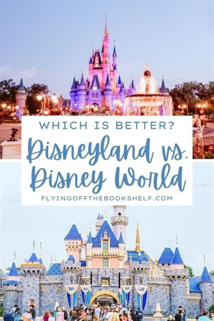 What is better Disney World or Disneyland?