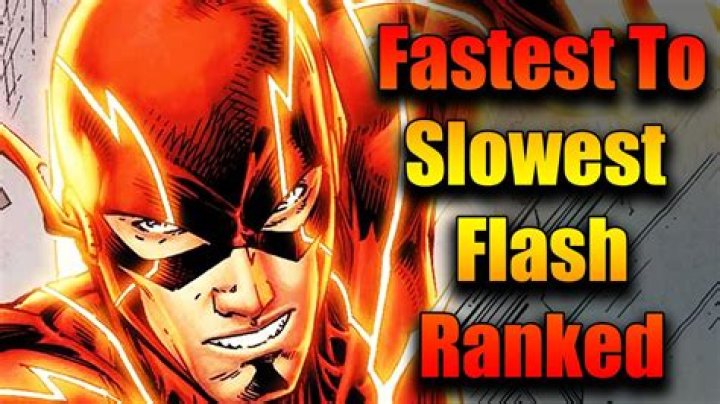 What is the slowest Flash?