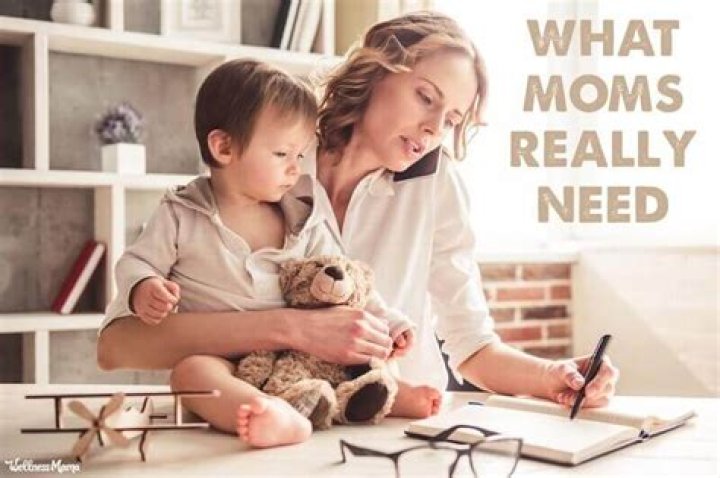 What moms need most?