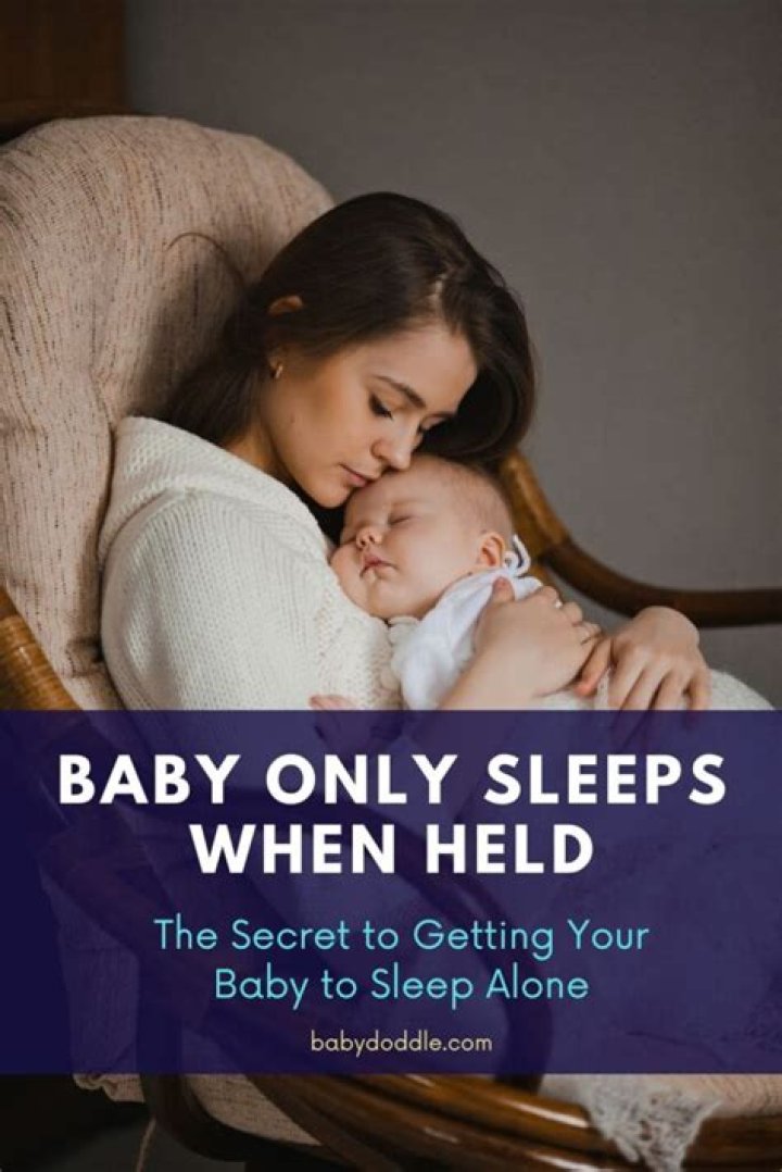 What should I do if my baby only sleeps when held?