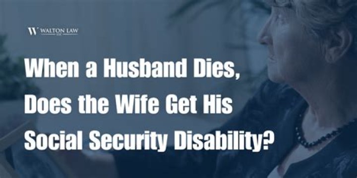 When a husband dies does the wife get his Social Security?