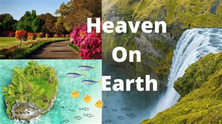 Where is the heaven on earth?