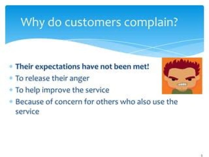 Why do customers complain?